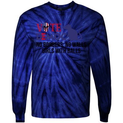 Vote Democrat No Borders No Walls Girls With Balls Tie-Dye Long Sleeve Shirt