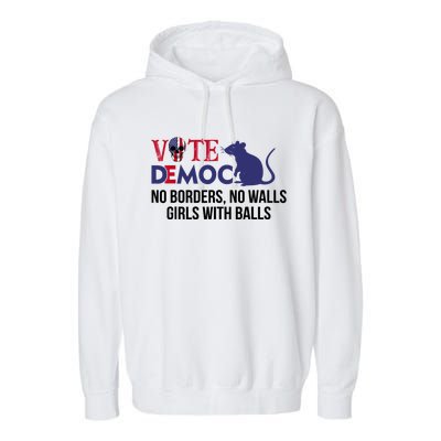 Vote Democrat No Borders No Walls Girls With Balls Garment-Dyed Fleece Hoodie