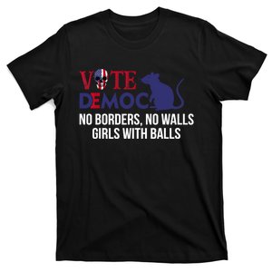 Vote Democrat No Borders No Walls Girls With Balls T-Shirt