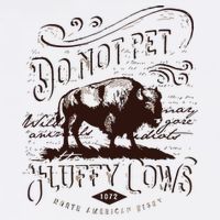 Vintage Do Not Pet The Fluffy Cows American Bison Button