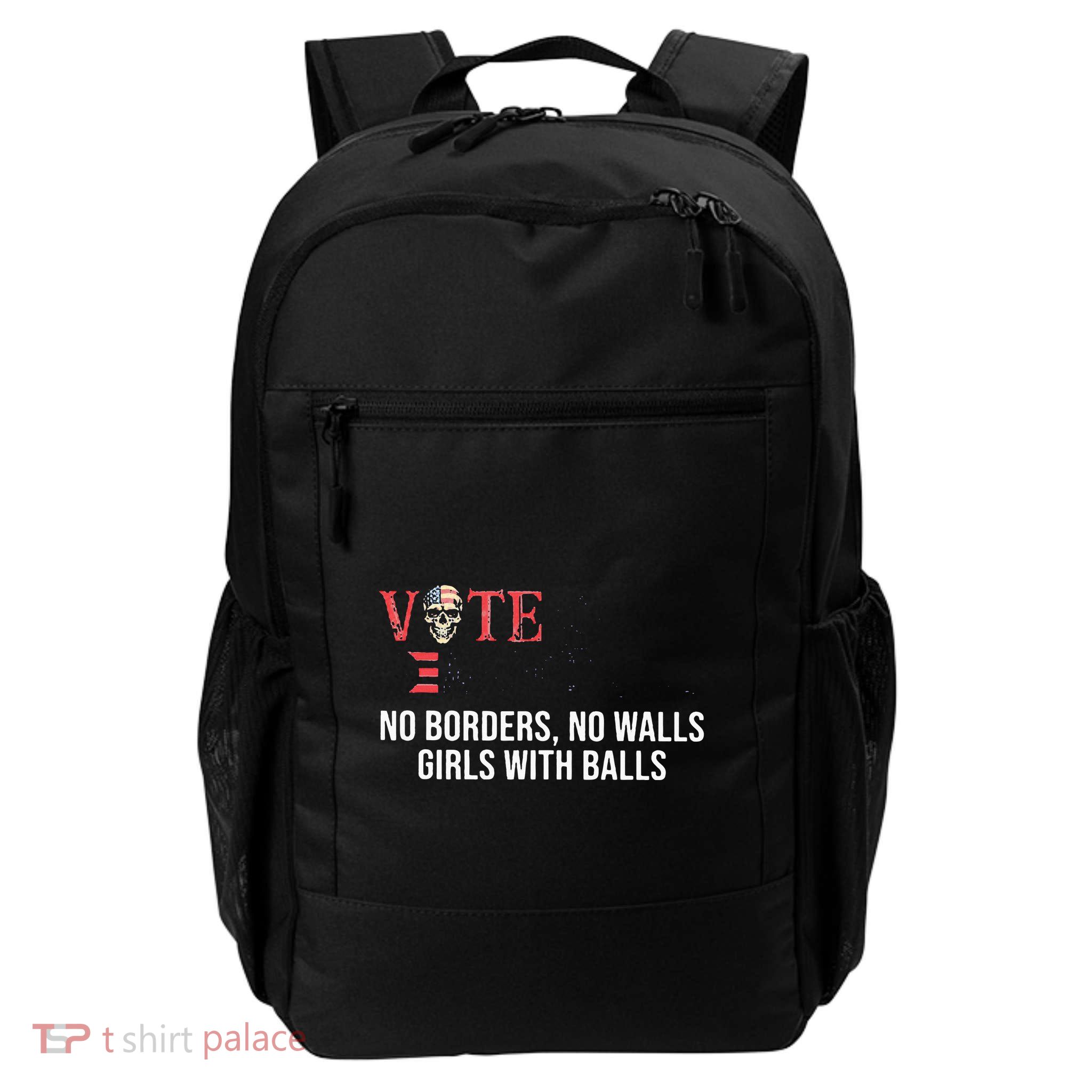 Vote Democrat No Borders No Walls Girl With Balls  Backpack