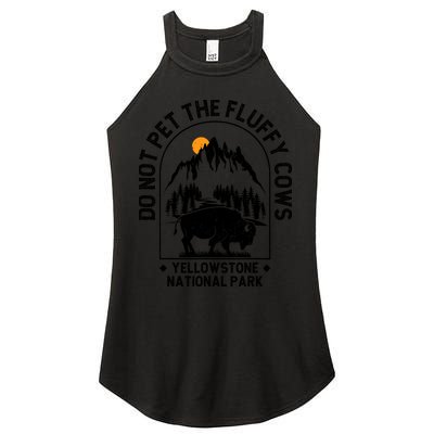 Vintage Do Not Pet The Fluffy Cows Yellowstone National Park Women's Perfect Tri Rocker Tank