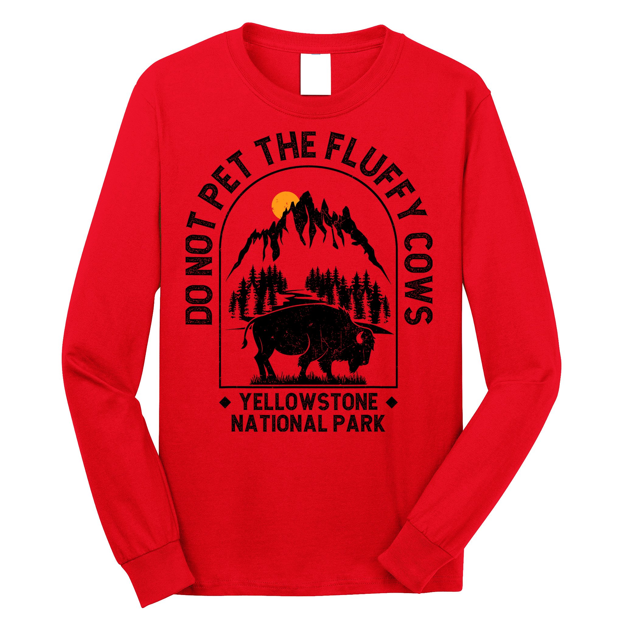 Vintage Do Not Pet The Fluffy Cows Yellowstone National Park Long Sleeve Shirt