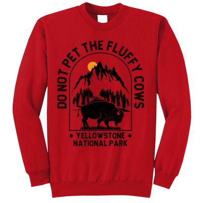 Vintage Do Not Pet The Fluffy Cows Yellowstone National Park Sweatshirt