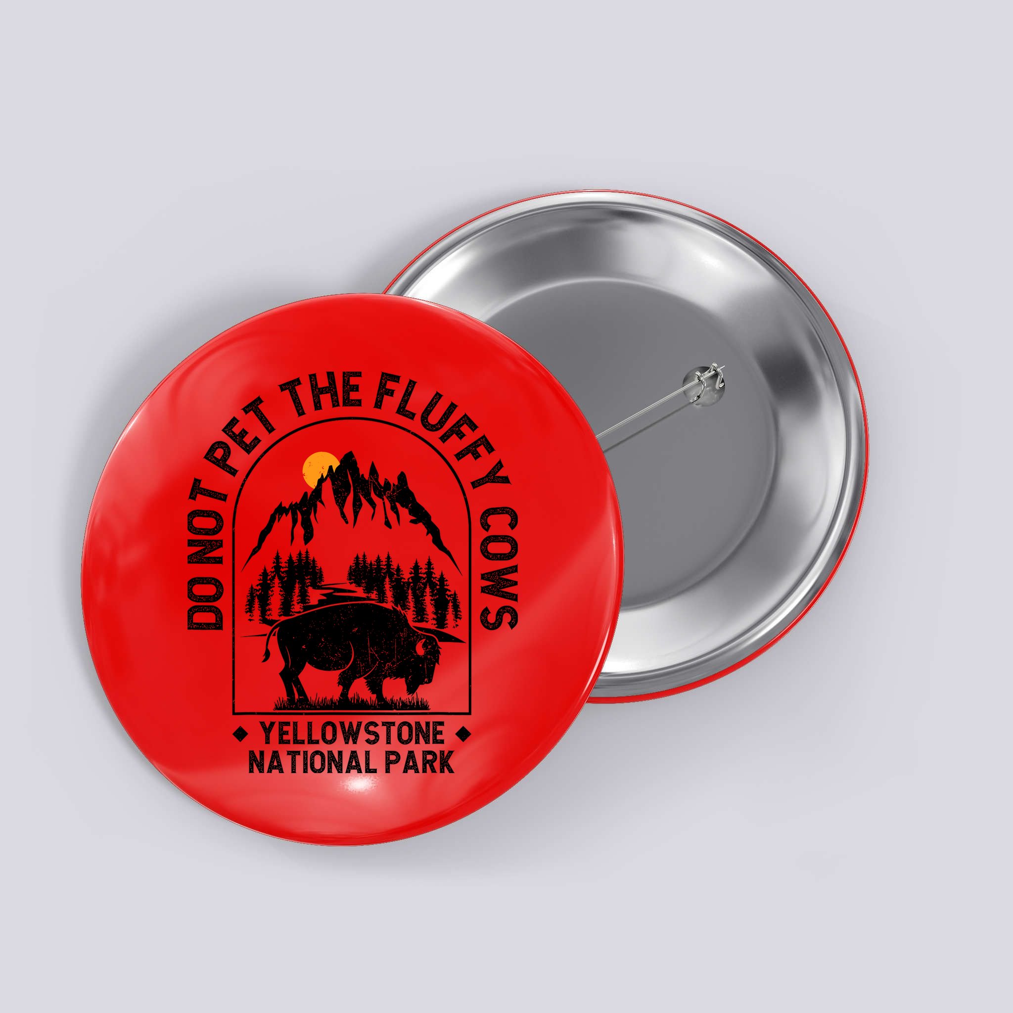 Vintage Do Not Pet The Fluffy Cows Yellowstone National Park Button