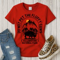 Vintage Do Not Pet The Fluffy Cows Yellowstone National Park Womens T-Shirt