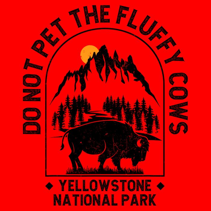 Vintage Do Not Pet The Fluffy Cows Yellowstone National Park Womens T-Shirt