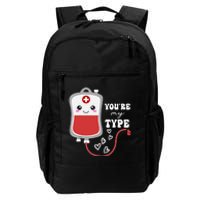 ValentineS Day Nurse YouRe My Type Medical Pun Blood Bank Daily Commute Backpack