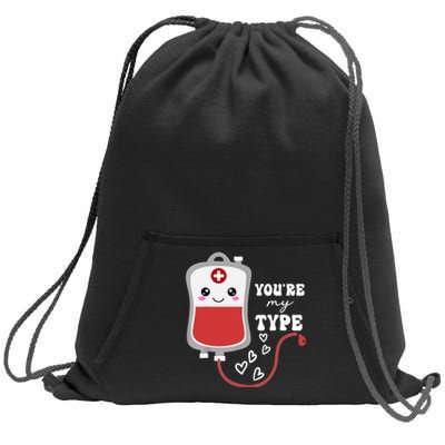 ValentineS Day Nurse YouRe My Type Medical Pun Blood Bank Sweatshirt Cinch Pack Bag