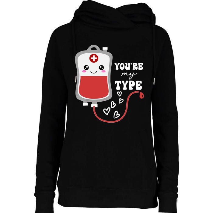 ValentineS Day Nurse YouRe My Type Medical Pun Blood Bank Womens Funnel Neck Pullover Hood