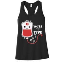 ValentineS Day Nurse YouRe My Type Medical Pun Blood Bank Women's Racerback Tank