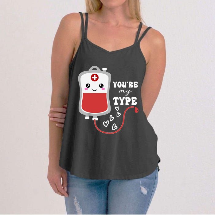 ValentineS Day Nurse YouRe My Type Medical Pun Blood Bank Women's Strappy Tank