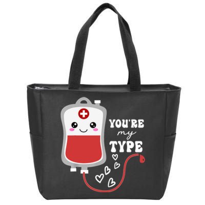 ValentineS Day Nurse YouRe My Type Medical Pun Blood Bank Zip Tote Bag