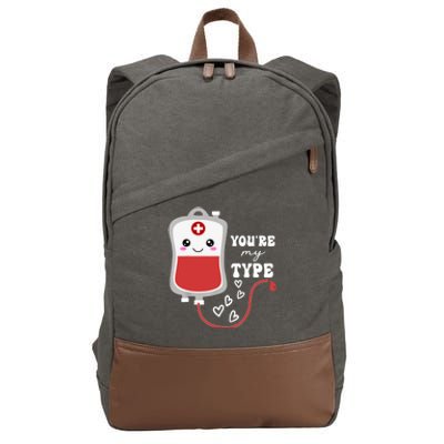 ValentineS Day Nurse YouRe My Type Medical Pun Blood Bank Cotton Canvas Backpack