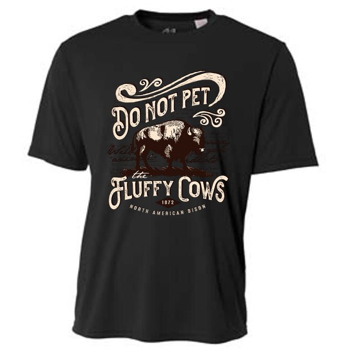 Vintage Do Not Pet the Fluffy Cows American Bison Cooling Performance Crew T-Shirt