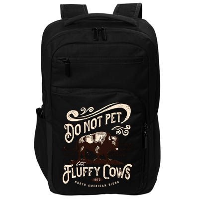 Vintage Do Not Pet the Fluffy Cows American Bison Impact Tech Backpack