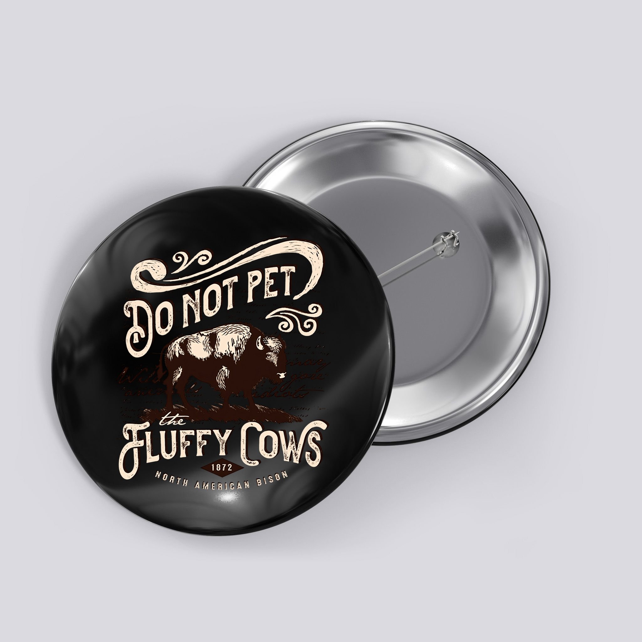Vintage Do Not Pet the Fluffy Cows American Bison Button