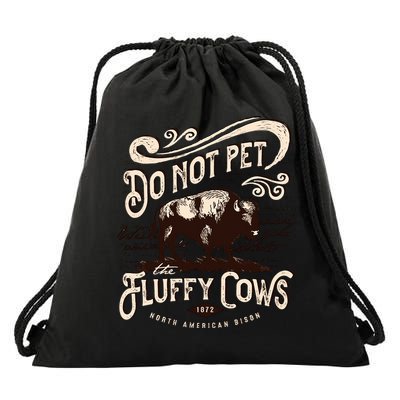 Vintage Do Not Pet the Fluffy Cows American Bison Drawstring Bag