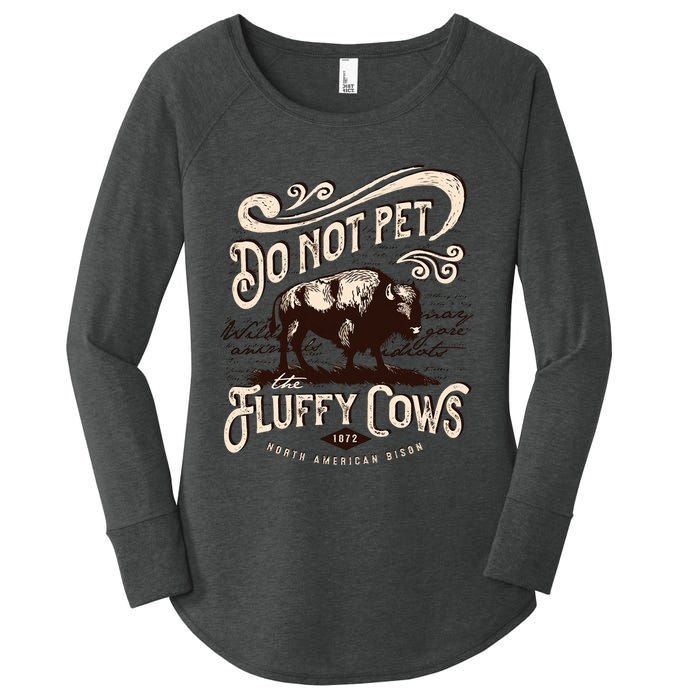 Vintage Do Not Pet the Fluffy Cows American Bison Women's Perfect Tri Tunic Long Sleeve Shirt