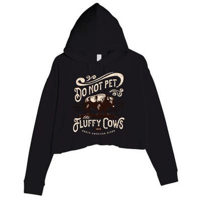 Vintage Do Not Pet the Fluffy Cows American Bison Crop Fleece Hoodie