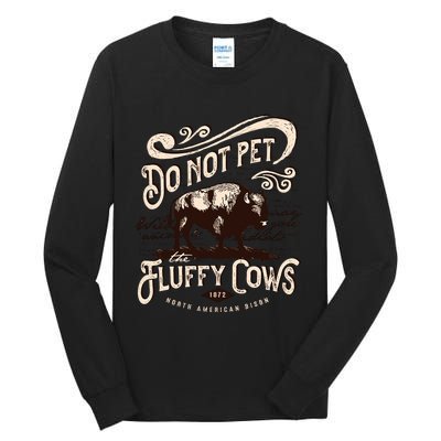 Vintage Do Not Pet the Fluffy Cows American Bison Tall Long Sleeve T-Shirt