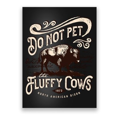 Vintage Do Not Pet the Fluffy Cows American Bison Poster