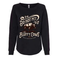 Vintage Do Not Pet the Fluffy Cows American Bison Womens California Wash Sweatshirt