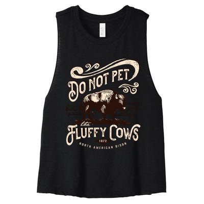 Vintage Do Not Pet the Fluffy Cows American Bison Women's Racerback Cropped Tank