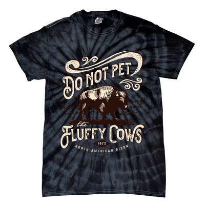 Vintage Do Not Pet the Fluffy Cows American Bison Tie-Dye T-Shirt