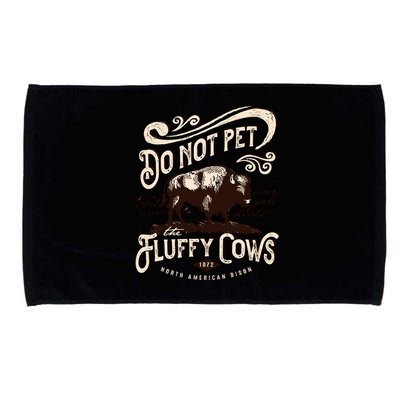 Vintage Do Not Pet the Fluffy Cows American Bison Microfiber Hand Towel