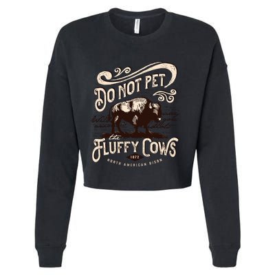 Vintage Do Not Pet the Fluffy Cows American Bison Cropped Pullover Crew