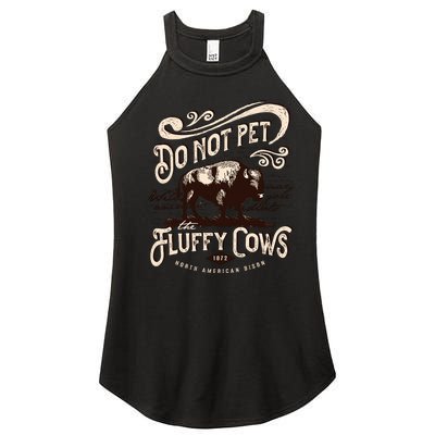 Vintage Do Not Pet the Fluffy Cows American Bison Women's Perfect Tri Rocker Tank