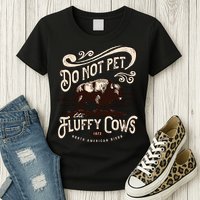 Vintage Do Not Pet the Fluffy Cows American Bison Womens T-Shirt