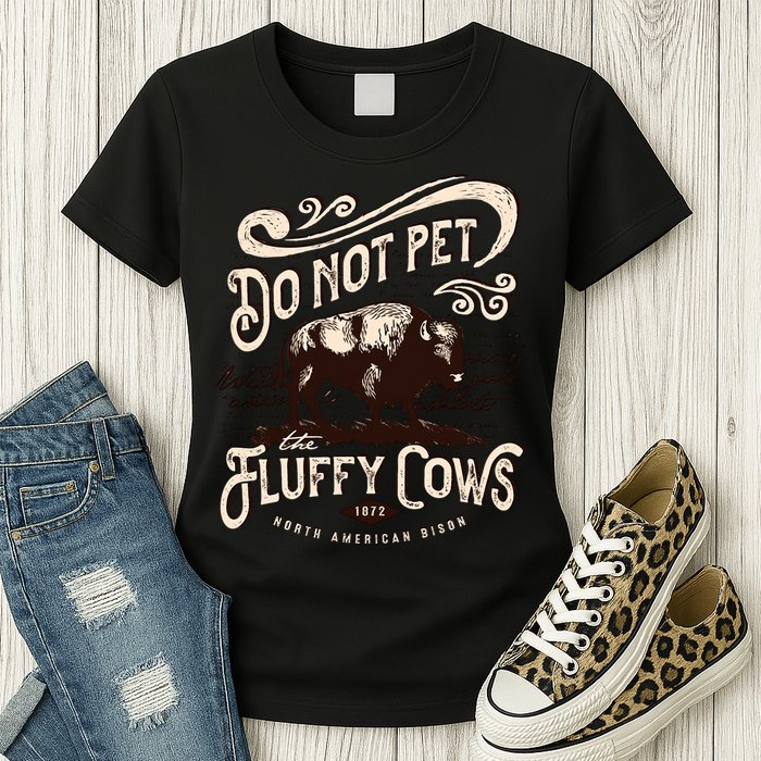 Vintage Do Not Pet the Fluffy Cows American Bison Womens T-Shirt