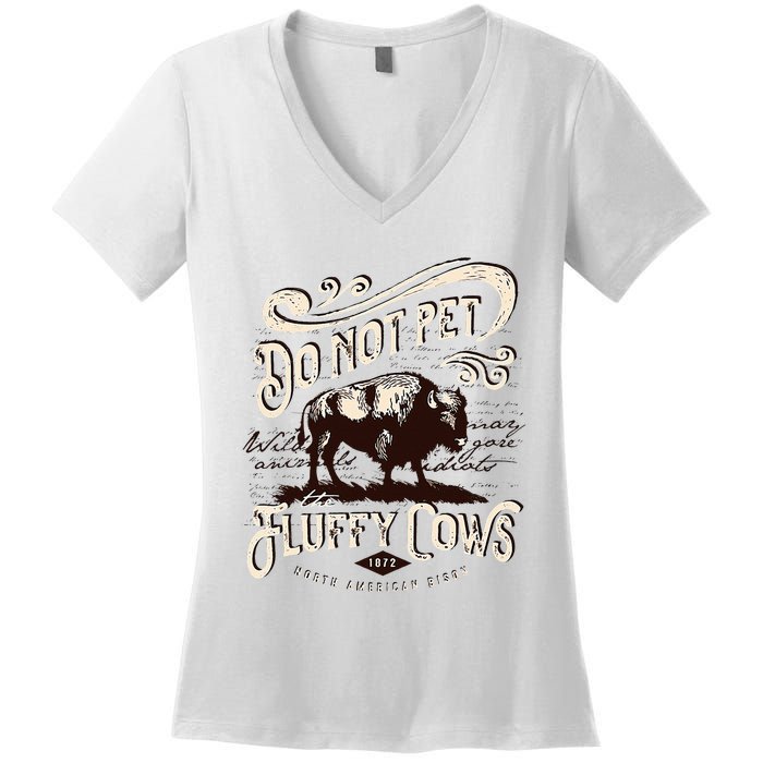 Vintage Do Not Pet the Fluffy Cows American Bison Women's V-Neck T-Shirt