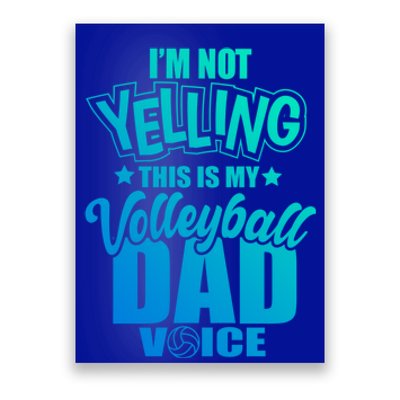 Volleyball Dad Not Yelling Father Voice Gift Poster