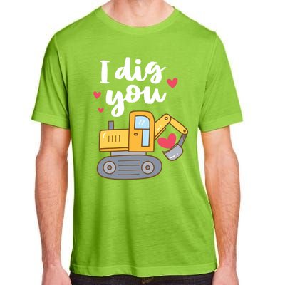 Valentine's Day Outfit I Dig You Digger Gift Adult ChromaSoft Performance T-Shirt