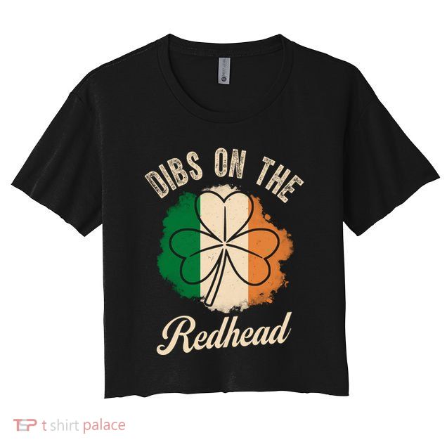 Vintage Dibs On The Redhead Irish St PatrickS Day Shamrock Crop Top