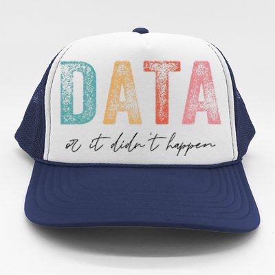 Vintage Data or It Didn't Happen ABA Therapy BCBA Inclusion Trucker Hat