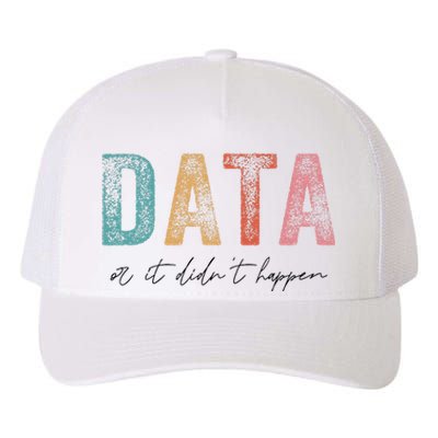 Vintage Data or It Didn't Happen ABA Therapy BCBA Inclusion Yupoong Adult 5-Panel Trucker Hat