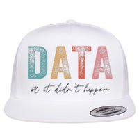 Vintage Data or It Didn't Happen ABA Therapy BCBA Inclusion Flat Bill Trucker Hat