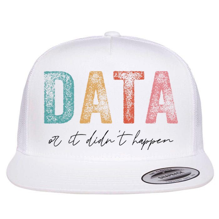 Vintage Data or It Didn't Happen ABA Therapy BCBA Inclusion Flat Bill Trucker Hat