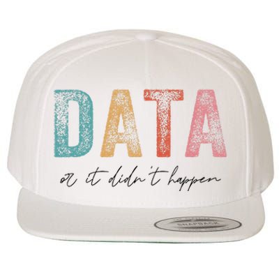 Vintage Data or It Didn't Happen ABA Therapy BCBA Inclusion Wool Snapback Cap