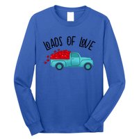 Valentines Day Pickup Dump Truck Loads Of Love Gift Long Sleeve Shirt