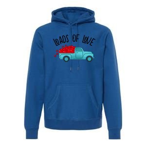 Valentines Day Pickup Dump Truck Loads Of Love Gift Premium Hoodie