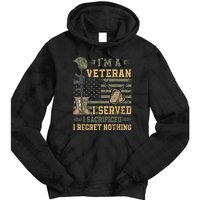 Veteran Day Patriotic Im Veteran I Served Sacrificed Regret Nothing Gift Tie Dye Hoodie