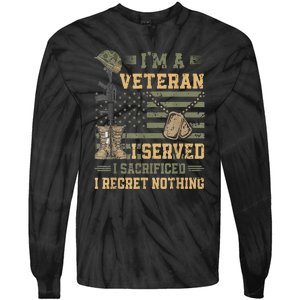 Veteran Day Patriotic Im Veteran I Served Sacrificed Regret Nothing Gift Tie-Dye Long Sleeve Shirt