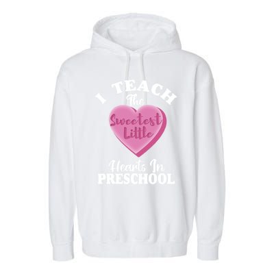 Valentines Day Preschool Teacher For Teachers In Love Gift Garment-Dyed Fleece Hoodie