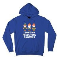 Valentines Day Preschool Teacher I Love My Gnomies Great Gift Tall Hoodie