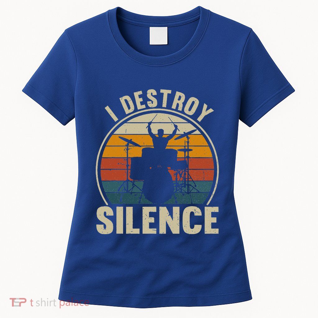 Vintage Drums Player I Destroy Silence Drummer Womens T-Shirt